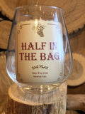 Stemless Wine Glass with vintage label that says "Half in the Bag"